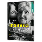 Erland Olsson: Har mamma det bra? Introduktion till äldreboendet