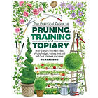 Richard Bird: Practical Guide to Pruning, Training and Topiary