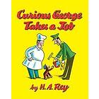 H A Rey: Curious George Takes a Job