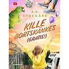 A K Sydegård: Kille bortskänkes (gratis!)