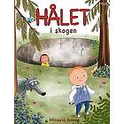 Micaela Annas: Hålet i skogen