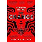 Kirsten Miller: The Change