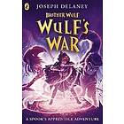 Joseph Delaney: Brother Wulf: Wulf's War