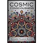 Richard Maurice Bucke: Cosmic Consciousness