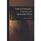 John Edwin Bakeless: The Economic Causes of Modern War