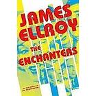 James Ellroy: Enchanters