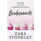 Zara Stoneley: Bridesmaids