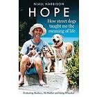 Hope How Street Dogs Taught Me the Meaning of Life Engelska Hardback