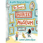 Dr Seuss: Dr. Seuss's Horse Museum