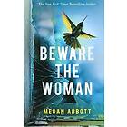 Megan Abbott: Beware The Woman