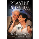 Playin' Possum: My Memories of George Jones