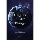 The Origins of All Things