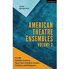 American Theatre Ensembles Volume 2