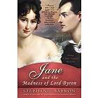 Jane and the Madness of Lord Byron: Being A Jane Austen Mystery