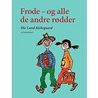 Frode og alle de andre rødder