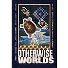 Otherwise Worlds