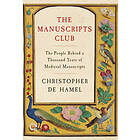 The Manuscripts Club: The People Behind a Thousand Years of Medieval Manuscripts