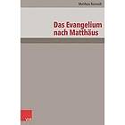 Matthias Konradt: Das Evangelium Nach Matthaus: Neubearbeitung