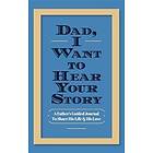 Dad, I Want to Hear Your Story