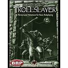 In Search of the Trollslayer