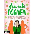 Katarina von Bredow: Den vita lögnen