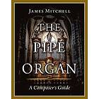 James Mitchell: The Pipe Organ