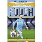 Matt & Tom Oldfield, Ultimate Football Heroes: Foden (Ultimate Football Heroes The No.1 football series)