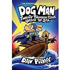 Dav Pilkey: Dog Man 11: Twenty Thousand Fleas Under the Sea (PB)