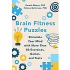 Gareth Moore, Helena Gellersen: Brain Fitness Puzzles: Stimulate Your Mind with More Than 80 Exercises, Games, and Tests