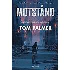 Tom Palmer: Motstånd