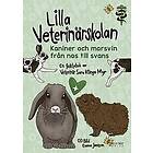 Sara Klinga Myr: Lilla veterinärskolan Kaniner och marsvin från nos till svans