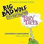 Big Bad Wolf Investigates Fairy Tales