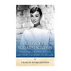 Hollywood's 5 Greatest Actresses: The Lives of Katharine Hepburn, Bette Davis, A