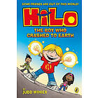 Judd Winick: Hilo: The Boy Who Crashed to Earth (Hilo Book 1)