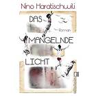 Das mangelnde Licht