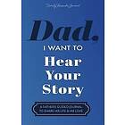 Dad, I Want to Hear Your Story