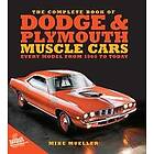 The Complete Book of Dodge and Plymouth Muscle Cars