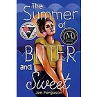 The Summer of Bitter and Sweet