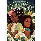 Charmed Life (Wildseed Witch Book 2)