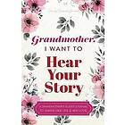 Grandmother, I Want to Hear Your Story