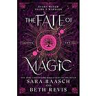 The Fate of Magic