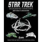 Star Trek Designing Starships: Deep Space Nine and Beyond