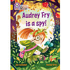 Audrey Fry is a Spy!