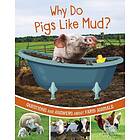 Why Do Pigs Like Mud? Questions and Answers About Farm Animals