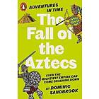 Adventures in Time: The Fall of the Aztecs