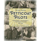 Petticoat Pilots (inbunden, eng)