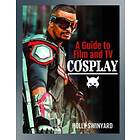 A Guide to Film and TV Cosplay (häftad, eng)