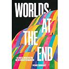 Worlds at the End