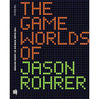 The Game Worlds of Jason Rohrer (häftad, eng)