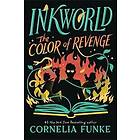 Inkworld: The Color of Revenge (the Inkheart Series, Book #4)